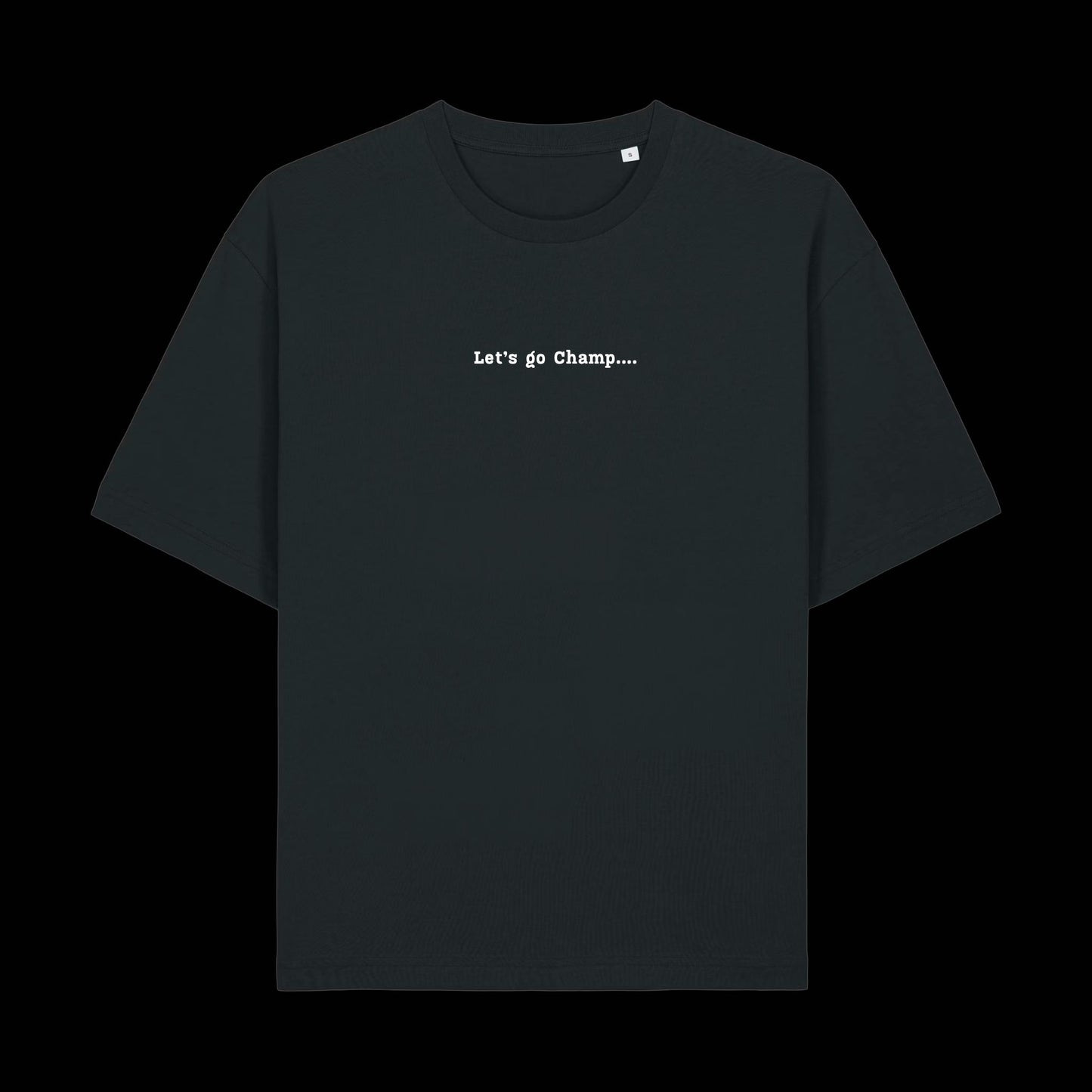 LETS GO CHAMP T-SHIRT